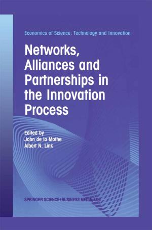Cover of the book Networks, Alliances and Partnerships in the Innovation Process by Herman D. Suit, Jay S. Loeffler