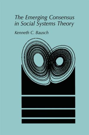 Cover of the book The Emerging Consensus in Social Systems Theory by Brian E. Jaski