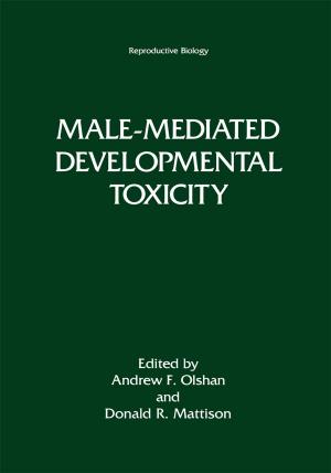 Cover of the book Male-Mediated Developmental Toxicity by Gayle L. Macklem