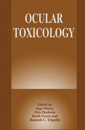 Cover of the book Ocular Toxicology by Norbert P. de Bruijn, Fiona M. Clements