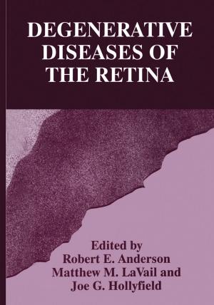 Cover of the book Degenerative Diseases of the Retina by David J. Singh