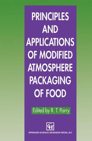 Cover of the book Principles and Applications of Modified Atmosphere Packaging of Foods by H.N. Drewry, J.M. Notterman