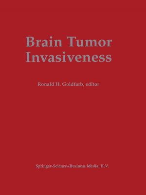 Cover of the book Brain Tumor Invasiveness by David F. Barone, James E. Maddux, C. R. Snyder