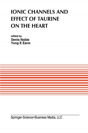 Cover of the book Ionic Channels and Effect of Taurine on the Heart by J.D. Grant, H. Toch