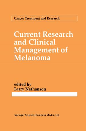 Cover of the book Current Research and Clinical Management of Melanoma by Steven Berglas