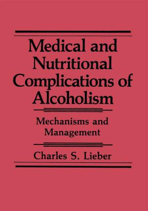 Cover of the book Medical and Nutritional Complications of Alcoholism by 