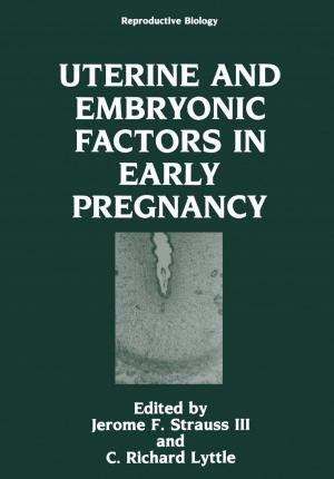 Cover of the book Uterine and Embryonic Factors in Early Pregnancy by Joseph R. Ferrari, Judith L. Johnson, William G. McCown