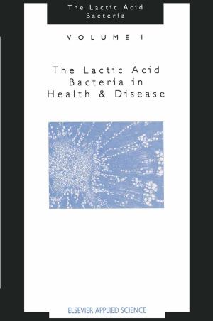 Cover of the book The Lactic Acid Bacteria:Volume 1 by John Cumming, Colin David Johnson