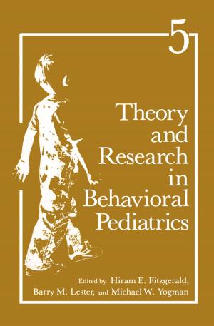 Cover of the book Theory and Research in Behavioral Pediatrics by Robert W. McGee