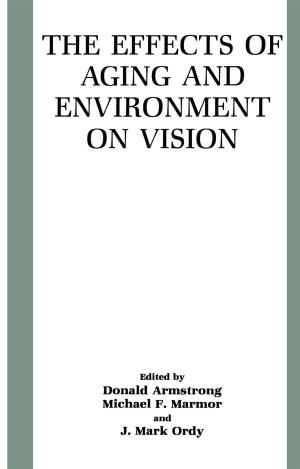 Cover of the book The Effects of Aging and Environment on Vision by Brian E. Jaski