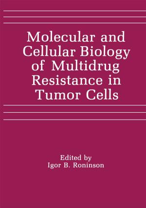Cover of the book Molecular and Cellular Biology of Multidrug Resistance in Tumor Cells by Alastair M. Connell, Thomas T.H. Wan