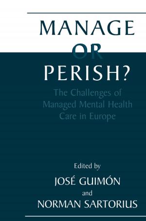 Cover of the book Manage or Perish? by Abdykappar A. Ashimov, Bahyt T. Sultanov, Zheksenbek M. Adilov, Yuriy V. Borovskiy, Rakhman A. Alshanov, Askar A. Ashimov, Dmitriy A. Novikov
