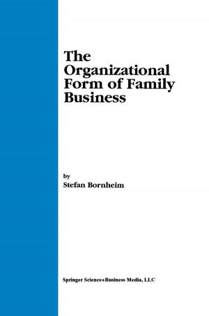 Cover of the book The Organizational Form of Family Business by William R. Martin, Glen R. Van Loon, Edgar T. Iwamoto, Layten David