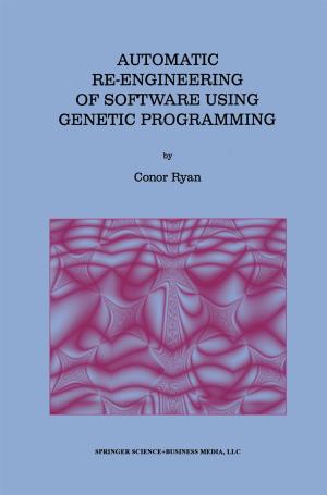 Cover of the book Automatic Re-engineering of Software Using Genetic Programming by M.A. Hayat