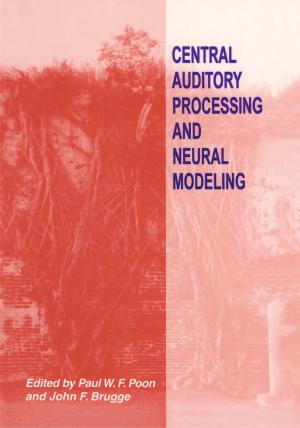 Cover of the book Central Auditory Processing and Neural Modeling by Jurgen van Engelen, Rudy J. van de Plassche