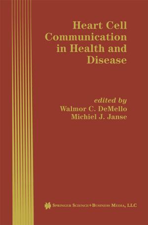 Cover of the book Heart Cell Communication in Health and Disease by Christian J.F. Holubarsch