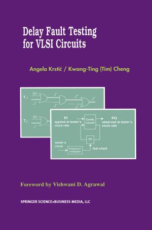 Cover of the book Delay Fault Testing for VLSI Circuits by Maria Giovanna Marrosu, Carlo Cianchetti, Bruno Tavolato