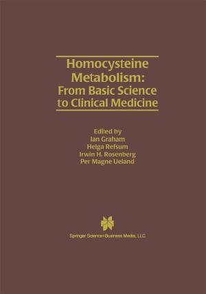 Cover of the book Homocysteine Metabolism: From Basic Science to Clinical Medicine by Robert L. Bettinger, Raven Garvey, Shannon Tushingham