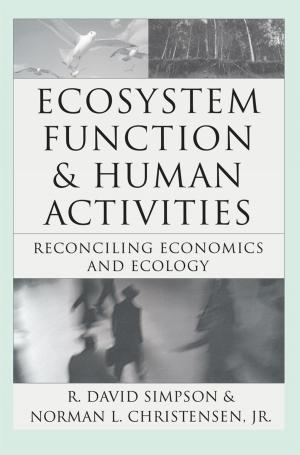 Cover of the book Ecosystem Function & Human Activities by Omar Hameed, Shi Wei, Gene P. Siegal, Philip T. Cagle