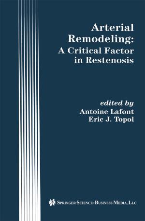 Cover of the book Arterial Remodeling: A Critical Factor in Restenosis by Melissa M. Adams, Greg R. Alexander, Russell S. Kirby, Mary Slay Wingate