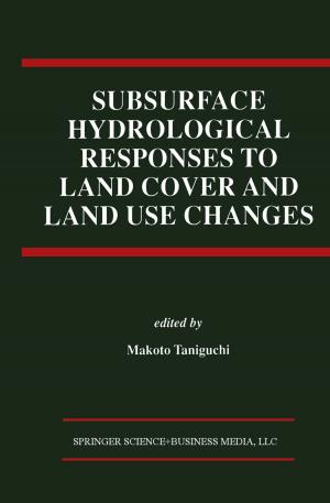 bigCover of the book Subsurface Hydrological Responses to Land Cover and Land Use Changes by 