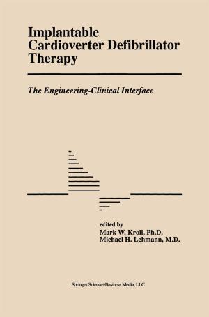 Cover of the book Implantable Cardioverter Defibrillator Therapy: The Engineering-Clinical Interface by Bruce R. Smoller, Kim M. Hiatt