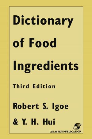 Cover of the book Dictionary of Food and Ingredients by George S. Everly Jr.