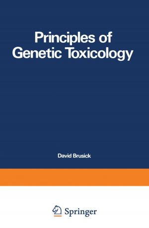 Cover of the book Principles of Genetic Toxicology by Anne van den Bosch, Michiel Steyaert, Willy M.C. Sansen