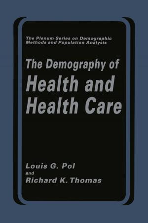 Cover of the book The Demography of Health and Health Care by William F. Gilreath, Phillip A. Laplante