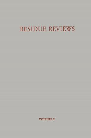 Cover of the book Residue Reviews / Rückstands-Berichte by Lawrence L. Weed, L.M. Abbey, K.A. Bartholomew, C.S. Burger, H.D. Cross, R.Y. Hertzberg, P.D. Nelson, R.G. Rockefeller, S.C. Schimpff, C.C. Weed, Lawrence Weed, W.K. Yee