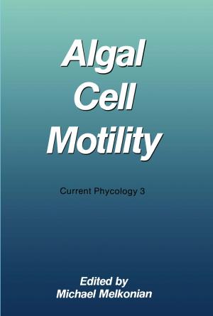 Cover of the book Algal Cell Motility by Anthony J. Hickey, Hugh D.C. Smyth