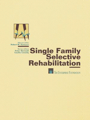 Cover of the book Single Family Selective Rehabilitation by Julius T. Tou