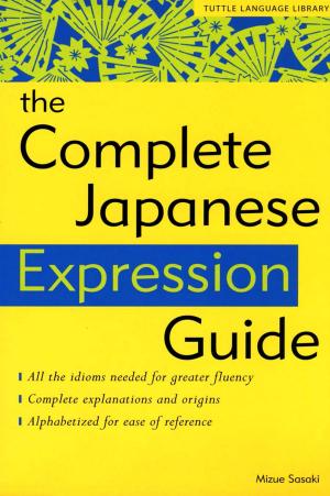 Cover of the book Complete Japanese Expression Guide by Rosalind Creasy