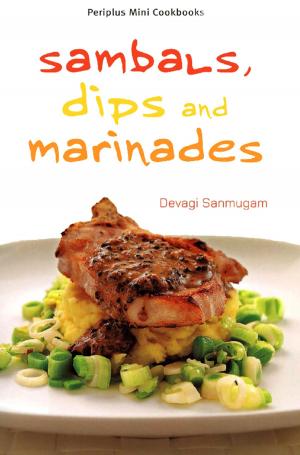 Cover of the book Mini Sambals, Dips and Marinades by Adam Hsu