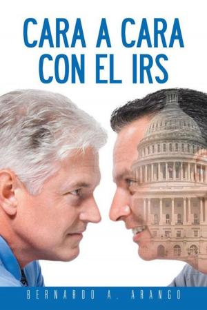 Cover of the book Cara a Cara Con El Irs by Carlos Laredo