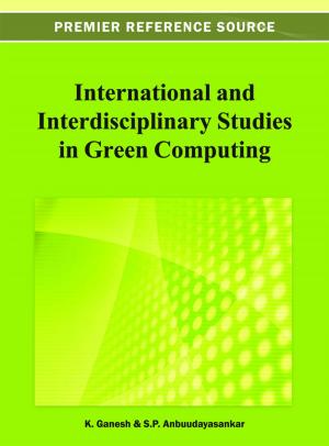 Cover of the book International and Interdisciplinary Studies in Green Computing by P. Sumathy, P. Shanmugavadivu, A. Vadivel