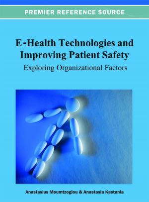 Cover of the book E-Health Technologies and Improving Patient Safety: Exploring Organizational Factors by Amit Saha, Nitin Agarwal