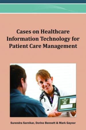Cover of the book Cases on Healthcare Information Technology for Patient Care Management by Joana Coutinho de Sousa