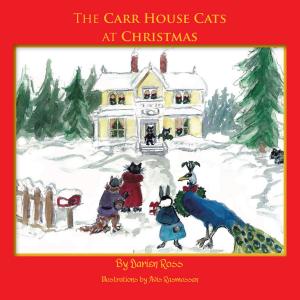 Cover of the book The Carr House Cats at Christmas by Rodger J. Bille