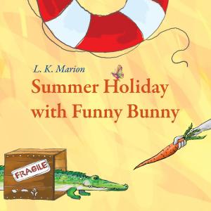 Cover of the book Summer Holiday with Funny Bunny by HELEN PENDLETON