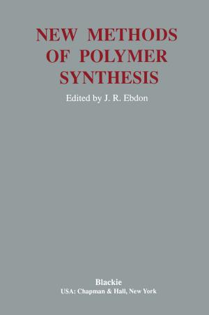 Cover of the book New Methods Polymer Synthesis by Kankar Bhattacharya, Jaap E. Daalder, Math H.J. Bollen
