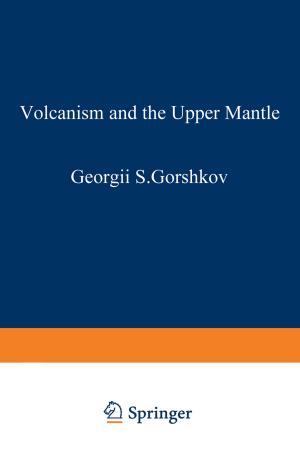 Cover of the book Volcanism and the Upper Mantle by 