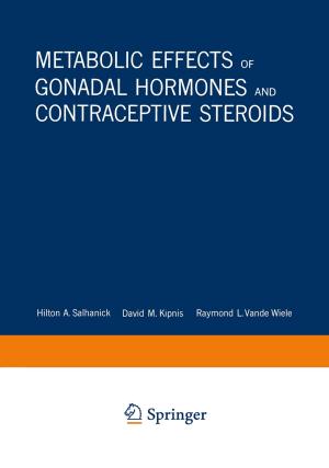 Cover of the book Metabolic Effects of Gonadal Hormones and Contraceptive Steroids by Nader Jalili