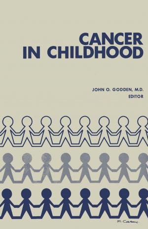 Cover of the book Cancer in Childhood by Hyongsok T. Soh, Kathryn Wilder Guarini, Calvin F. Quate