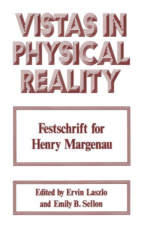 Cover of the book Vistas in Physical Reality by Stella Chess, Mahin Hassibi
