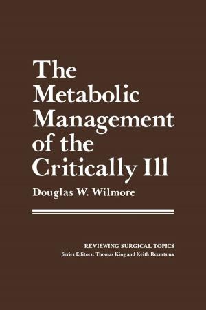 Cover of the book The Metabolic Management of the Critically Ill by Koen Lampaert, Georges Gielen, Willy M.C. Sansen