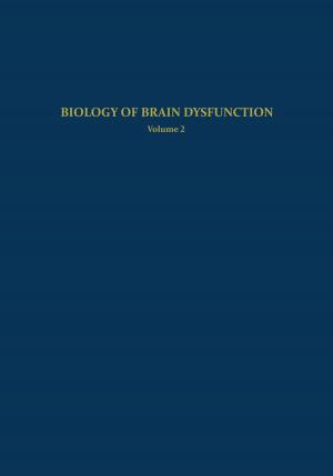 Cover of the book Biology of Brain Dysfunction by José Silva-Martínez, Michiel Steyaert, Willy M.C. Sansen