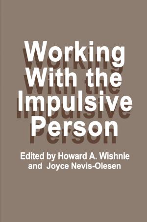 Cover of the book Working with the Impulsive Person by Ali Faraz, Shahram Payandeh