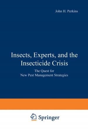 Cover of the book Insects, Experts, and the Insecticide Crisis by R.B. Brown, N.M. Gantz, R.A. Gleckman
