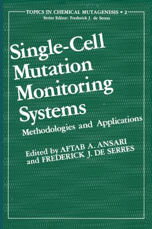 Cover of the book Single-Cell Mutation Monitoring Systems by M.H. Repacholi, A. Rindi, Martino Gandolfo